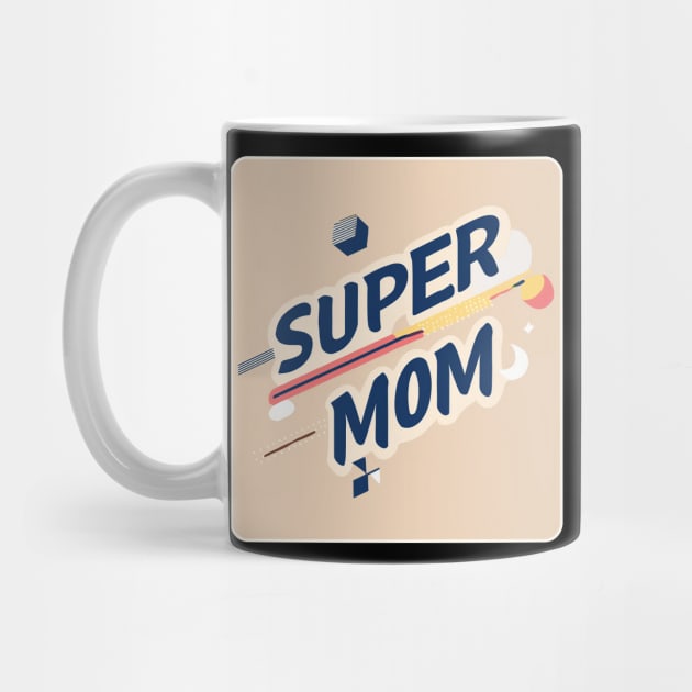 Super Mom - Motherday Shirt by POD24